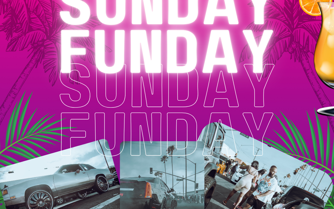 SO CALI: SUNDAY FUNDAY